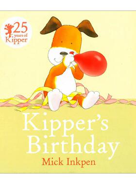 英文原版 Kipper’s Birthday 小狗奇普的生日 儿童启蒙认知绘本 廖彩杏书单 凯特·格林纳威大奖得主 Mick Inkpen 进口英语书籍