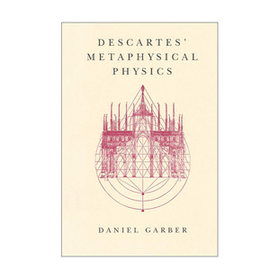英文原版 Descartes' Metaphysical Physics 笛卡尔的形而上学物理学 芝加哥大学哲学教授Daniel Garber 英文版 进口英语原版书籍