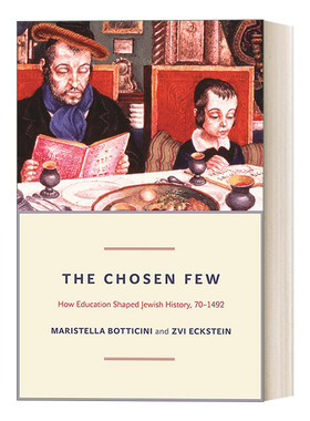 英文原版 The Chosen Few 被选中的少数 公元70-1492年教育如何塑造犹太历史 精装 Maristella Botticini 英文版 进口英语原版书籍
