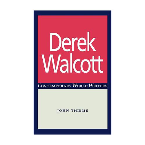 英文原版 Derek Walcott 德里克?沃尔科特研究专著 当代世界作家系列 后殖民文学 加勒比文学 John Thieme 进口英语原版书籍