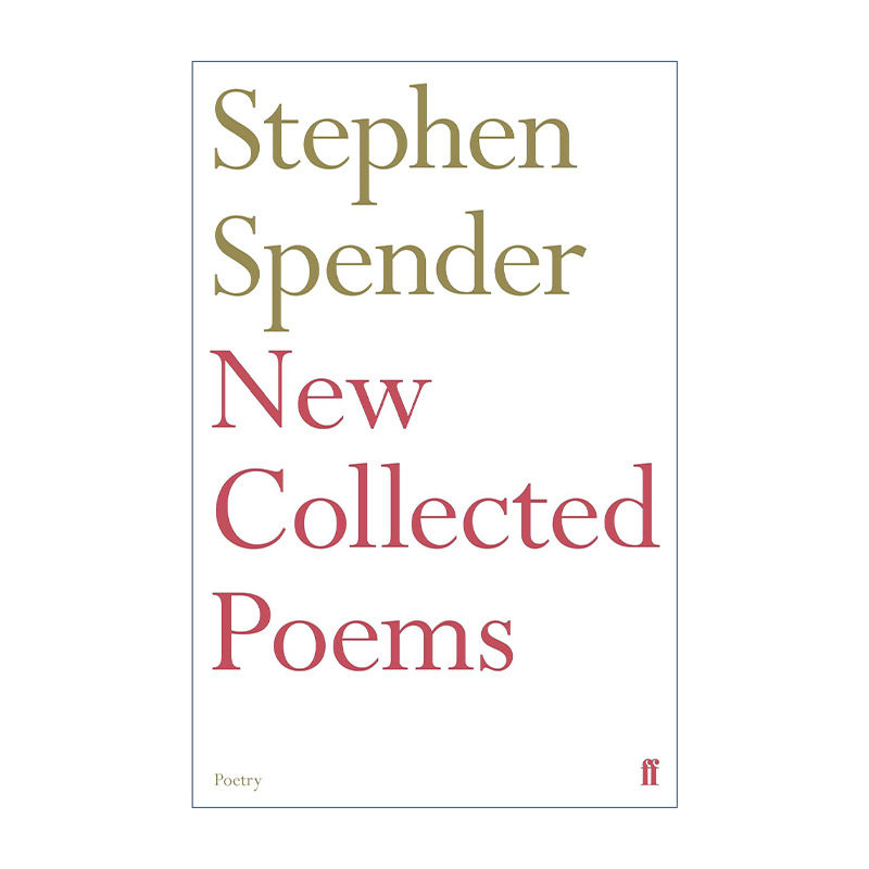 英文原版 New Collected Poems of Stephen Spender 英国诗人斯蒂芬·斯彭德诗选 英文版 进口英语原版书籍