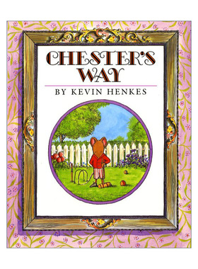 英文原版 Chester's Way 查斯特的方式 美国图书馆协会推荐童书 纽伯瑞大奖作者 Kevin Henkes 英文版 进口英语原版书籍