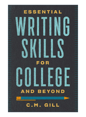 英文原版 Essential Writing Skills for College and Beyond 大学及以后的基本写作技巧指南 论文 职场 C.M. Gill 进口英语书籍