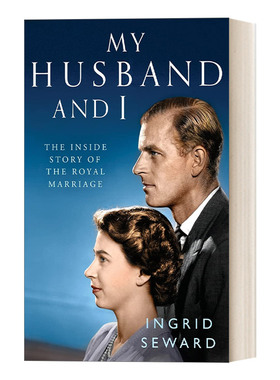 英文原版 My Husband And I 伊丽莎白二世和菲利普亲王 王室70年婚姻的内幕 英文版 进口英语原版书籍