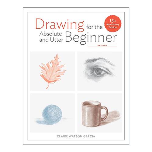 英文原版 Drawing for the Absolute and Utter Beginner 绘画绝对初学者指南 修订版 15周年纪念版 英文版 进口英语原版书籍