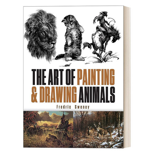 英文原版 The Art of Painting and Drawing Animals  绘画和绘画动物的艺术 艺术家弗雷德里克·斯威尼 英文版 进口英语原版书籍