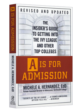 英文原版 A Is for Admission 美国常春藤盟校和顶尖大学招生指南 英文版 Michele Hernandez 进口英语原版书籍