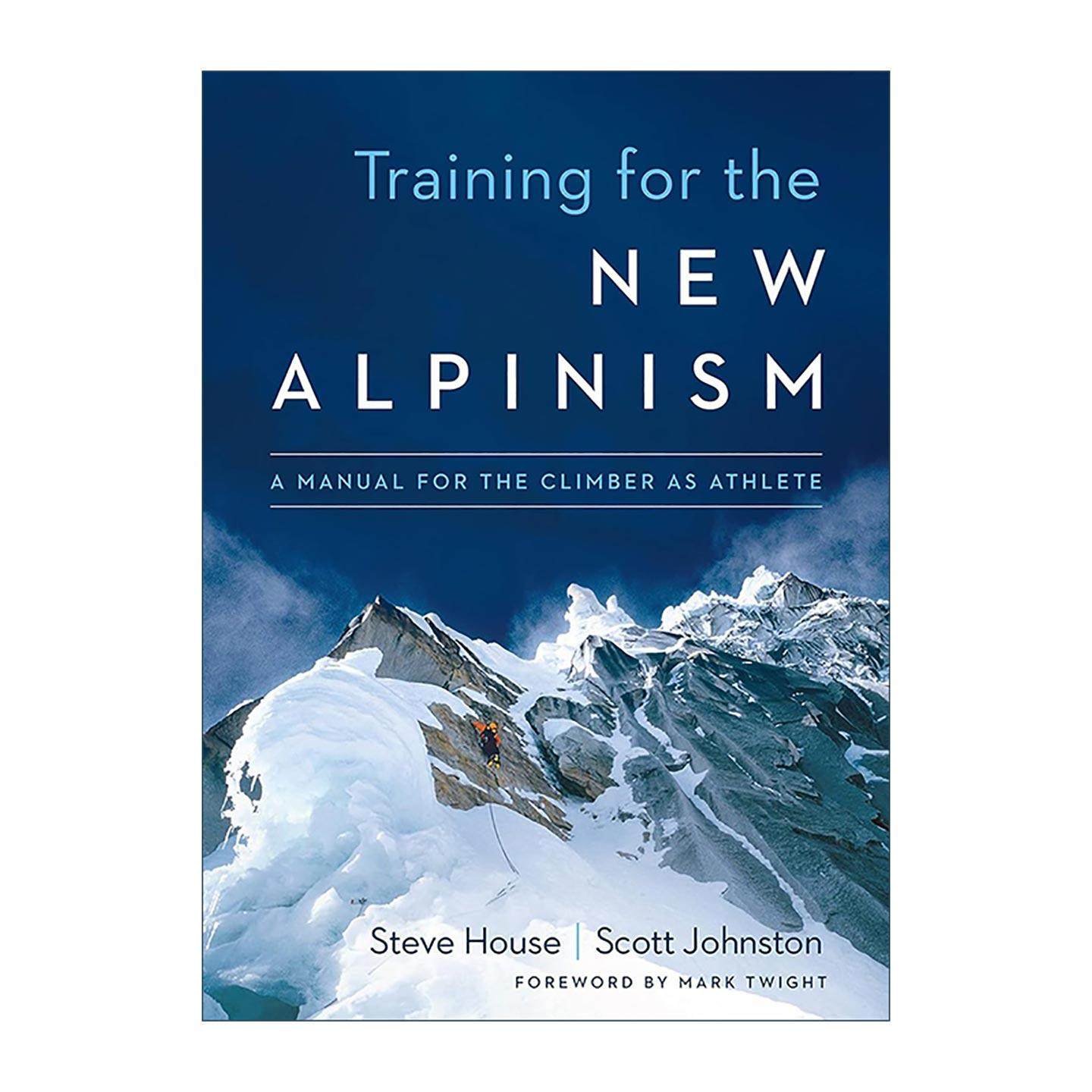 英文原版 Training for the New Alpinism 打造极致登山体能 全面提升运动表现的训练指南 Steve House 英文版 进口英语原版书籍