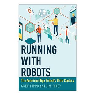 与机器人一起奔跑 Running MIT 英文原版 美国高中教育 英文版 Robots 游戏改变教育作者格雷格·托波 With The AI人工智能 Press