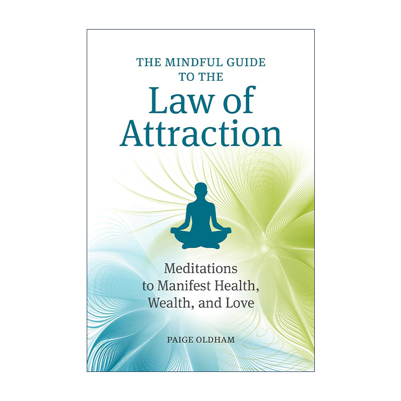 英文原版 The Mindful Guide to the Law of Attraction 吸引力法则的正念指南 健康 财富和爱的冥想 Paige Oldham 英文版