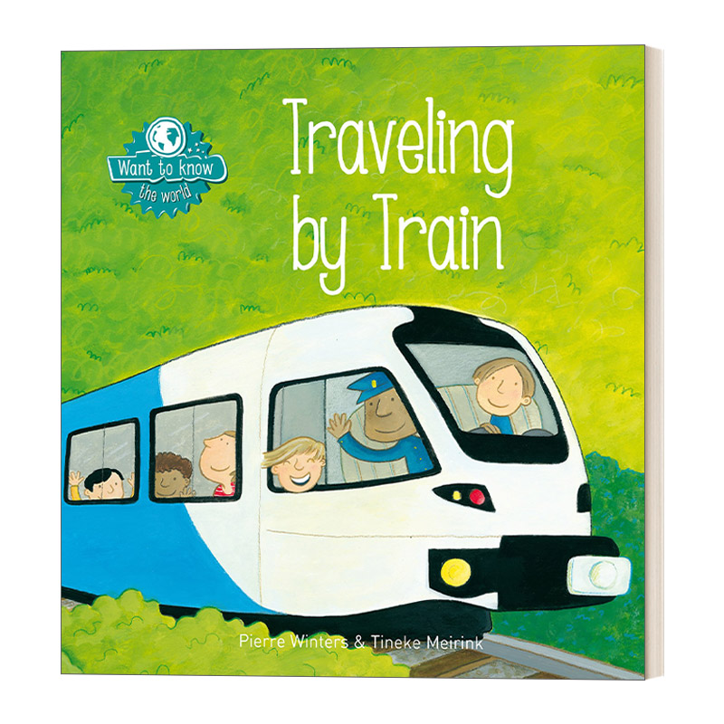 英文原版绘本 Want to Know Traveling by Train 想知道系列 坐火车去旅行 儿童早教启蒙精装绘本 火车主题科普百科 进口书籍