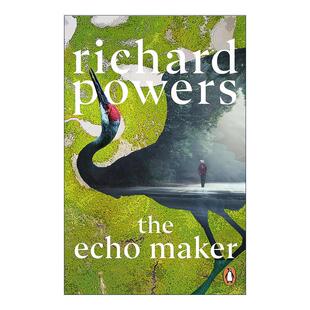 英文原版 The Echo Maker 回声制造者 理查德·鲍尔斯 2006美国国家图书奖小说奖 英文版 进口英语原版书籍
