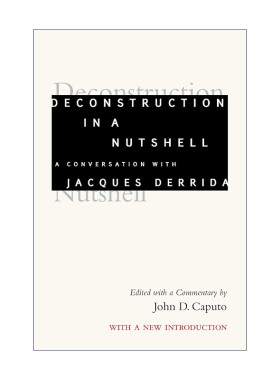 英文原版 Deconstruction in a Nutshell 德里达解构主义导读 约翰·D.卡普托 英文版 进口英语原版书籍