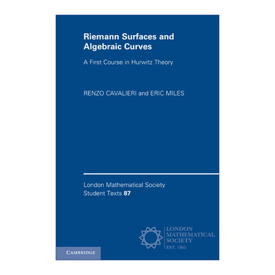 英文原版 Riemann Surfaces and Algebraic Curves 黎曼曲面与代数曲线 赫尔维茨定理入门 伦敦数学会学生文本系列 英文版