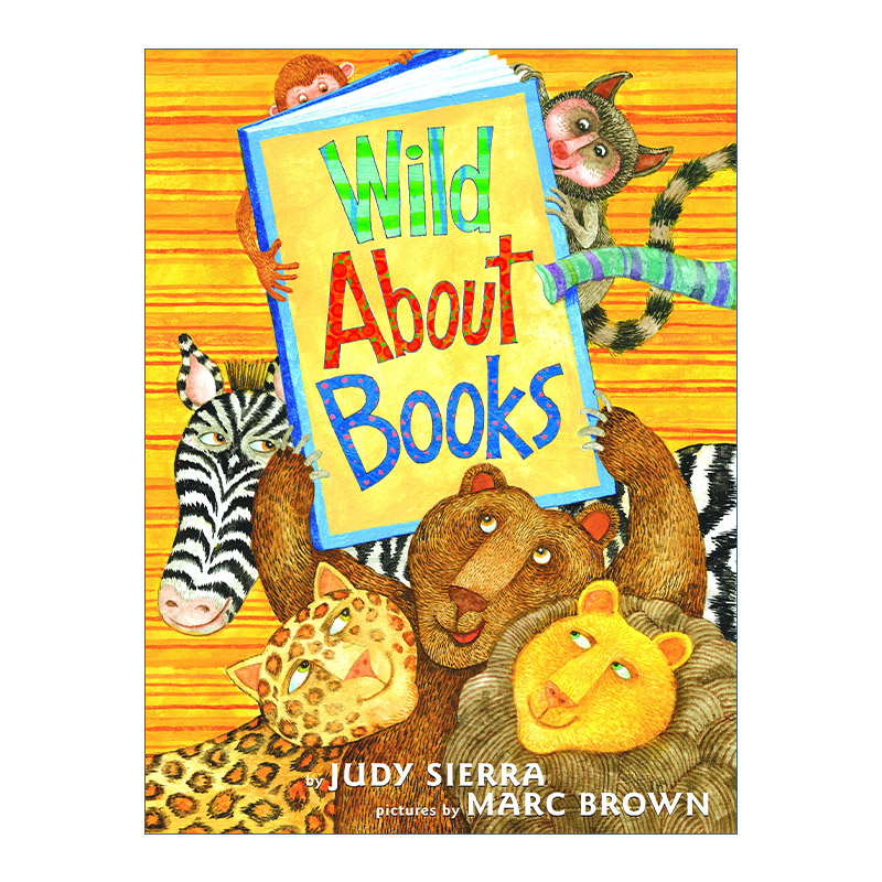 英文原版 Wild About Books 疯狂爱上书 儿童精装动物绘本 Judy Sierra 英文版 进口英语原版书籍