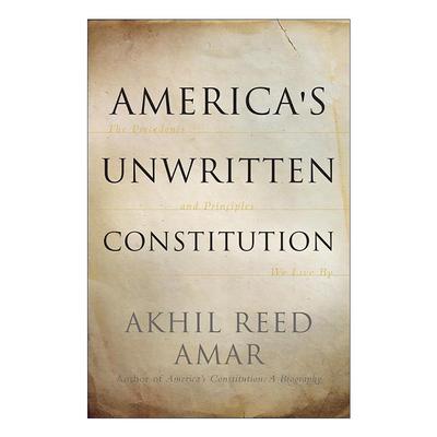 英文原版 America's Unwritten Constitution 美国的不成文宪法 我们遵循的先例与原则 英文版 进口英语原版书籍