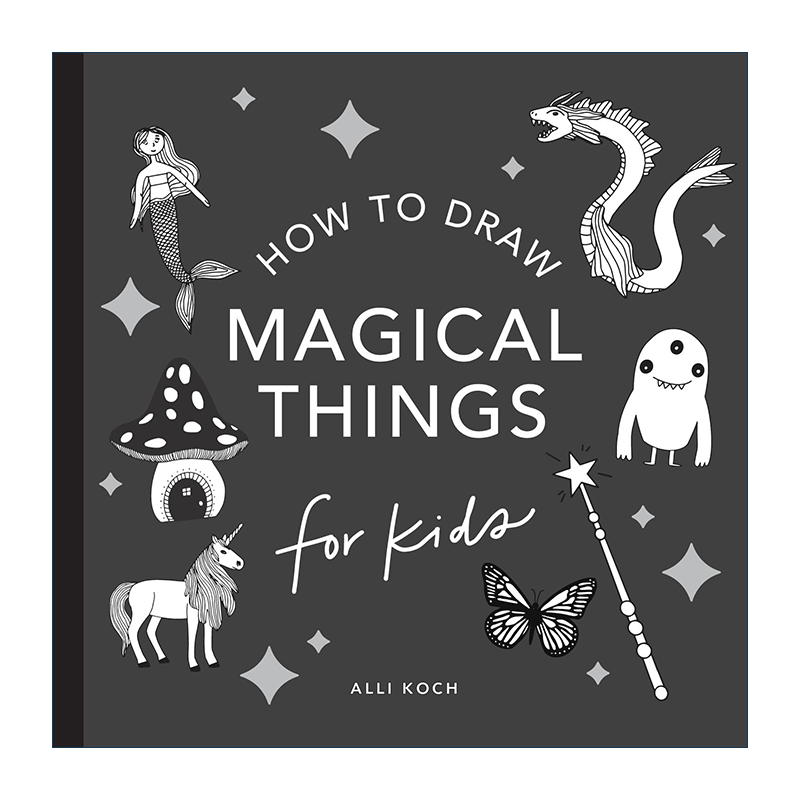 英文原版 Magical Things How to Draw For Kids Series 神奇的事物 独角兽 龙 美人鱼 有趣的儿童5分钟绘画美术课程 Alli Koch