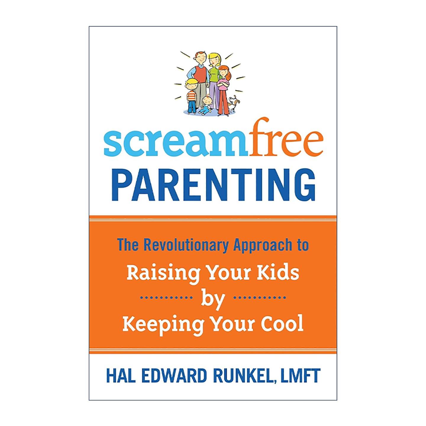 英文原版 Screamfree Parenting 零吼叫养出好孩子 想让孩子更出色 从控制自己的情绪开始 育儿指南 哈尔·爱德华·朗克尔 英文版