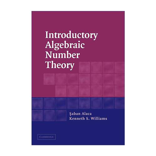 英文原版 Introductory Algebraic Number Theory 代数数论入门 saban Alaca 英文版 进口英语原版书籍