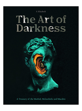 英文原版 The Art of Darkness A Treasury of the Morbid Melancholic and Macabre 暗黑艺术 精装 英文版 进口英语原版书籍