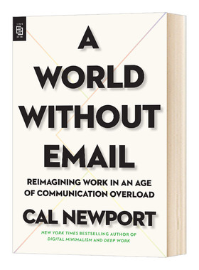没有电子邮件的世界 英文原版 A World Without Email 深度工作作者 Cal Newport 英文版 进口英语书籍