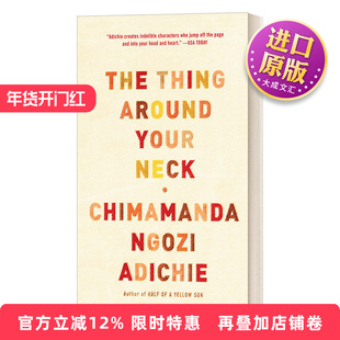 英文原版小说 The Thing Around Your Neck 绕颈之物 Chimamanda Ngozi Adichie 豆瓣高分 英文版 进口英语原版书籍