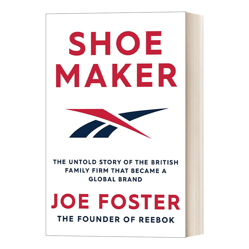 英文原版 Shoemaker 鞋匠 锐步创始人Joe Foster 英国家族企业成为全球品牌的不为人知的故事 英文版 进口英语原版书籍