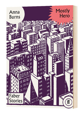主要英雄 英文原版 Mostly Hero Faber Stories 费伯故事 英文版 Anna Burns 全英文版进口原版英语书籍