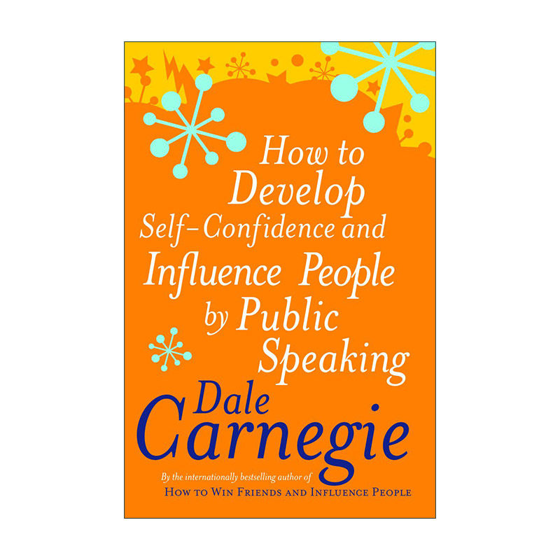 英文原版 How To Develop Self-Confidence and Influence People By Public Speaking 如何通过公开演讲培养自信及影响他人
