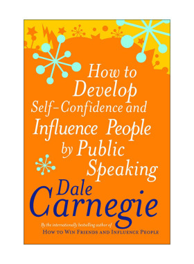 英文原版 How To Develop Self-Confidence and Influence People By Public Speaking 如何通过公开演讲培养自信及影响他人