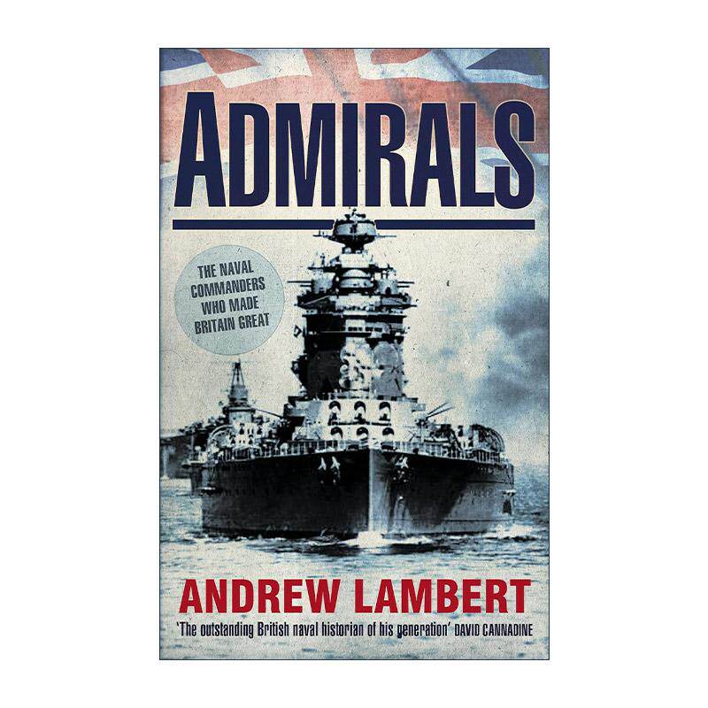 英文原版 Admirals 海军上将 从伊丽莎白时代到二战的杰出将领们 Andrew Lambert 英文版 进口英语原版书籍