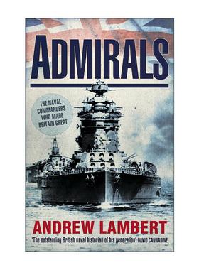 英文原版 Admirals 海军上将 从伊丽莎白时代到二战的杰出将领们 Andrew Lambert 英文版 进口英语原版书籍