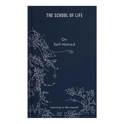 英文原版 On Self-hatred 论自我厌恶 如何学会自爱 精装 人生学校系列 英文版 进口英语原版书籍