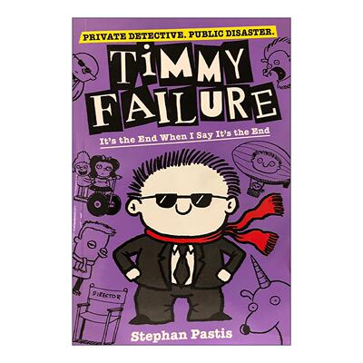 英文原版 Timmy Failure Its The End When I Say Its The End 囧侦探提米7 儿童幽默侦探小说 英文版 进口英语原版书籍