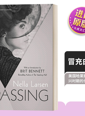 英文原版小说 Passing Signet Classics 冒充白人 Nella Larsen 冒名之肤 白色通行证电影原著小说 英文版 进口英语原版书籍
