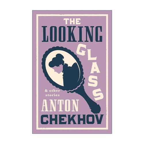 英文原版 The Looking Glass and Other Stories 镜子 契诃夫短篇小说集 Alma经典文学 英文版 进口英语原版书籍