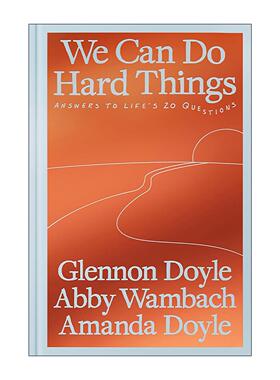 英文原版 We Can Do Hard Things 我们能做成难事 人生20个问题的答案 Untamed作者Glennon Doyle 精装 英文版 进口英语原版书籍