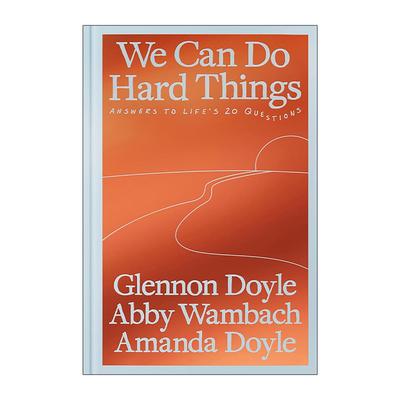 英文原版 We Can Do Hard Things 我们能做成难事 人生20个问题的答案 Untamed作者Glennon Doyle 精装 英文版 进口英语原版书籍