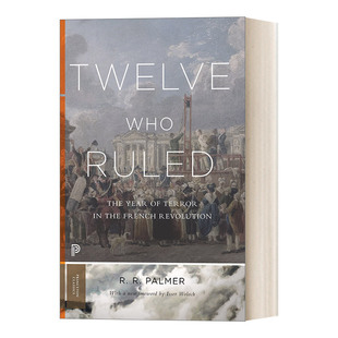 进口英语原版 至暗时刻 英文原版 Ruled 耶鲁大学历史学教授R.R.帕尔默 现代世界史作者 Twelve 法国大革命 书 普林斯顿 英文版 Who