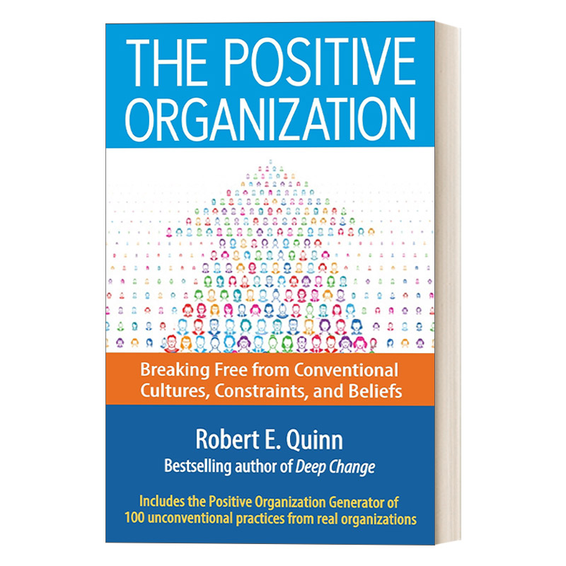 英文原版 The Positive Organization 积极的组织 打破传统文化、约束和信仰的枷锁 领导学 Robert E. Quinn 精装 英文版 进口书籍