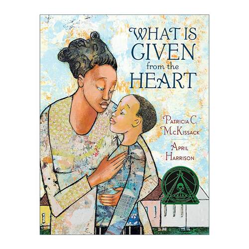 英文原版 What Is Given from the Heart 什么是发自内心的 科丽塔·斯科特·金插画新人奖 儿童精装绘本 纽伯瑞奖得主