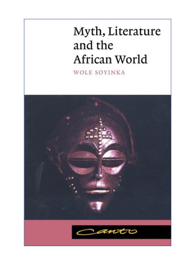 英文原版 Myth  Literature and the African World 神话、文学与非洲世界 沃莱·索因卡 剑桥Canto经典系列 英文版 进口书籍
