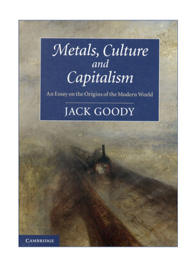 英文原版 Metals  Culture and Capitalism 金属 文化与资本主义 论现代世界的起源 杰克·古迪 英文版 进口英语原版书籍
