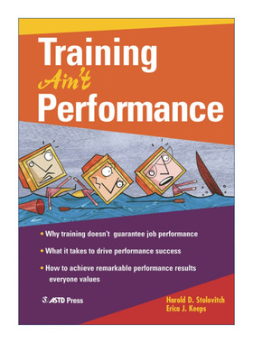 英文原版 Training Ain't Performance 从培训专家到绩效顾问 人力资源管理 Harold D. Stolovitch 英文版 进口英语原版书籍