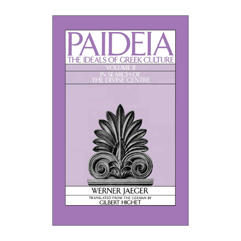 英文原版 Paideia The Ideals of Greek Culture II 教化 古希腊文化的理想 卷二 韦尔纳·耶格尔 英文版 进口英语原版书籍
