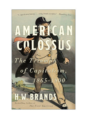 英文原版 American Colossus美国巨人 1865-1900年资本主义的胜利 历史 两次普利策奖入围者H. W. Brands 英文版 进口英语原版书籍