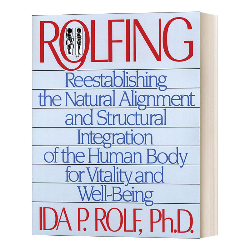 英文原版 Rolfing 罗尔夫方法 重建人体的自然排列和结构整合 导向活力和健康 英文版 进口英语原版书籍