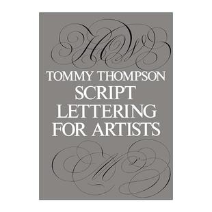 Artists 书法指南 Script for 英文版 书籍 英文原版 Thompson 艺术家 Lettering 广告 平面艺术设计 字体 进口英语原版 Tommy