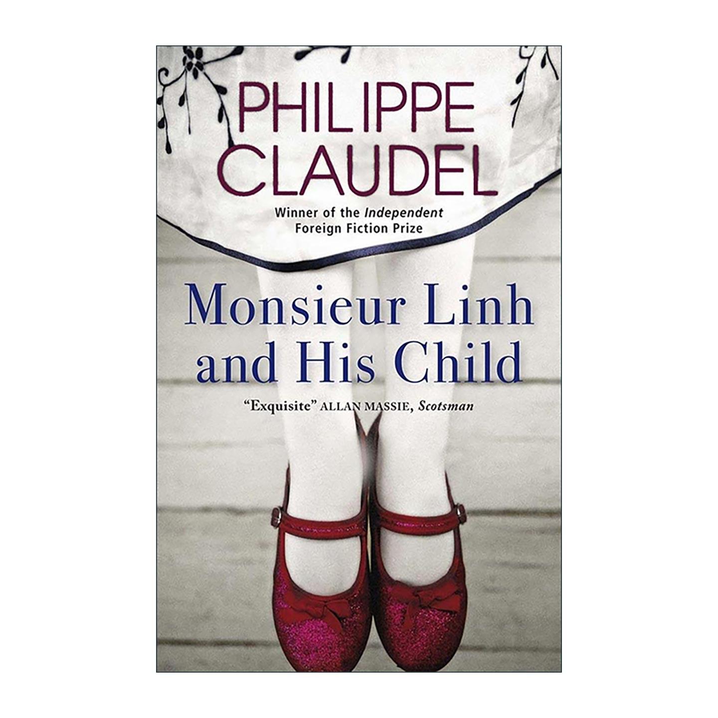 英文原版 Monsieur Linh and His Child 林先生的小孙女 战争历史小说 菲利浦·克洛代尔 Philippe Claudel 进口英语原版书籍