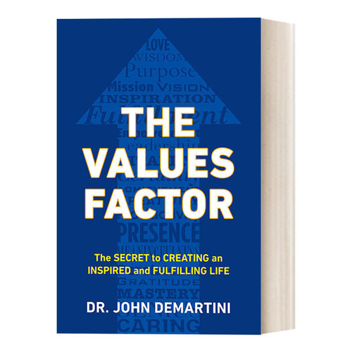 英文原版 The Values Factor 价值观因素 创造充满激情和充实生活的秘密 John F Demartini 英文版 进口英语原版书籍